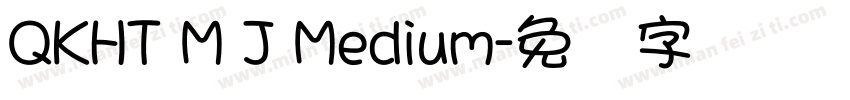 QKHT M J Medium字体转换